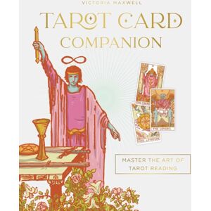 Rockpool Publishing Tarot Card Companion : Master The Art Of Tarot Reading Rockpool Publishing Tarot Card Companion : Master The Art Of Tarot Reading