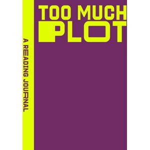 Rockpool Publishing A Reading Journal: Too Much Plot : Plot Lovers Reading Journal, Book Review Log, Track Your Reading Progress, A5 Reading Log Notebook Rockpool Publishing A Reading Journal: Too Much Plot : Plot Lovers Reading Journal, Book Review Log, Track Your Reading Progress, A5 Reading Log Notebook