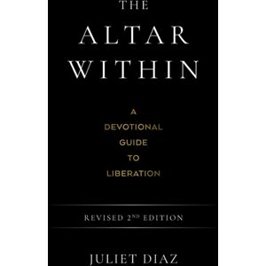 Rockpool Publishing The Altar Within : A Devotional Guide To Liberation, Revised 2nd Edition Rockpool Publishing The Altar Within : A Devotional Guide To Liberation, Revised 2nd Edition