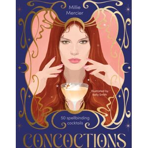 Smith Street Books Concoctions : 50 Spellbinding Cocktails Smith Street Books Concoctions : 50 Spellbinding Cocktails