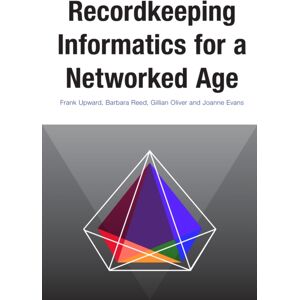 Monash University Publishing Recordkeeping Informatics For A Networked Age Monash University Publishing Recordkeeping Informatics For A Networked Age