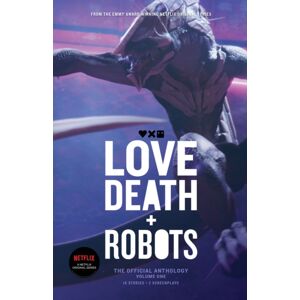 Cohesion Press Love, Death And Robots : The Official Anthology (Vol 1) Cohesion Press Love, Death And Robots : The Official Anthology (Vol 1)