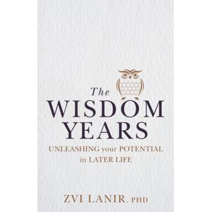 Exisle Publishing The Wisdom Years : Unleashing Your Potential In Later Life Exisle Publishing The Wisdom Years : Unleashing Your Potential In Later Life