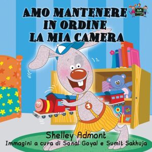 Kidkiddos Books Ltd. Amo Mantenere In Ordine La Mia Camera : I Love To Keep My Room Clean (Italian Edition) Kidkiddos Books Ltd. Amo Mantenere In Ordine La Mia Camera : I Love To Keep My Room Clean (Italian Edition)