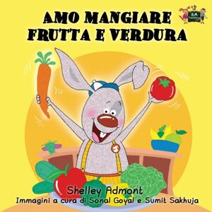 Kidkiddos Books Ltd. Amo Mangiare Frutta E Verdura : I Love To Eat Fruits And Vegetables (Italian Edition) Kidkiddos Books Ltd. Amo Mangiare Frutta E Verdura : I Love To Eat Fruits And Vegetables (Italian Edition)