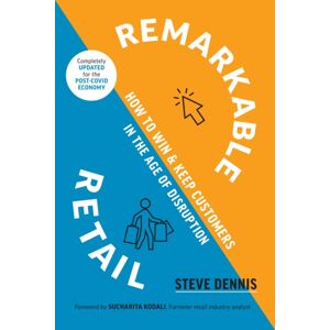 Wonderwell Remarkable Retail : How To Win And Keep Customers In The Age Of Disruption Wonderwell Remarkable Retail : How To Win And Keep Customers In The Age Of Disruption