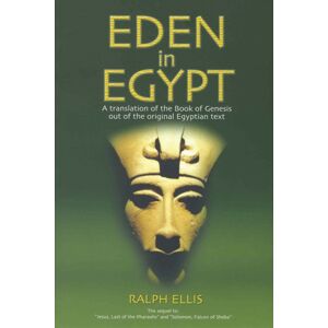 Adventures Unlimited Press Eden In Egypt : Adam And Eve Were Pharaoh Akhenaton And Queen Nefertiti Adventures Unlimited Press Eden In Egypt : Adam And Eve Were Pharaoh Akhenaton And Queen Nefertiti