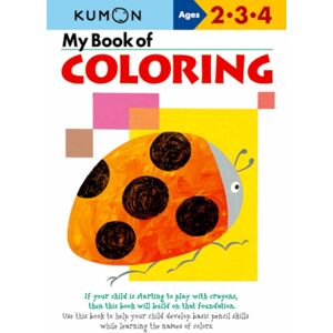 Kumon Publishing North America, Inc My Book Of Coloring - Us Edition Kumon Publishing North America, Inc My Book Of Coloring - Us Edition