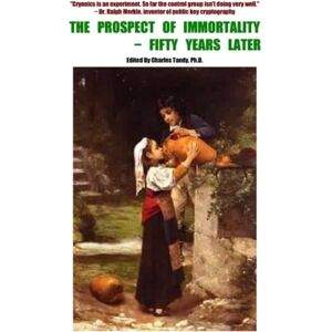 Ria University Press The Prospect Of Immortality - Fifty Years Later Ria University Press The Prospect Of Immortality - Fifty Years Later