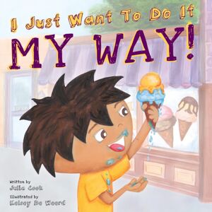 Boys Town Press I Just Want To Do It My Way! Boys Town Press I Just Want To Do It My Way!