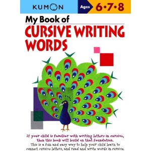 Kumon Publishing North America, Inc Kumon My Book Of Cursive Writing Words Kumon Publishing North America, Inc Kumon My Book Of Cursive Writing Words