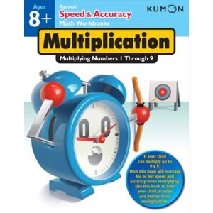 Kumon Publishing North America, Inc Kumon Speed & Accuracy Multiplication: Multiplying Numbers 1 Through 9 Kumon Publishing North America, Inc Kumon Speed & Accuracy Multiplication: Multiplying Numbers 1 Through 9