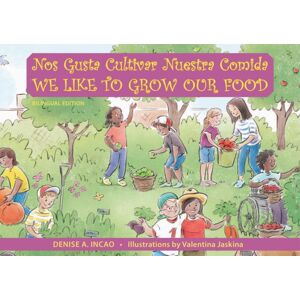 Hohm Press,U.S. Nos Gusta Cultivar Nuestros Alimentos / We Like To Grow Our Food : Bilingual Edition Hohm Press,U.S. Nos Gusta Cultivar Nuestros Alimentos / We Like To Grow Our Food : Bilingual Edition