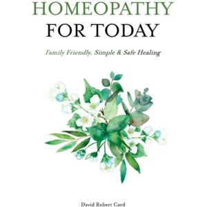 Hohm Press,U.S. Homeopathy For Today : Family Friendly, Simple & Safe Healing Hohm Press,U.S. Homeopathy For Today : Family Friendly, Simple & Safe Healing