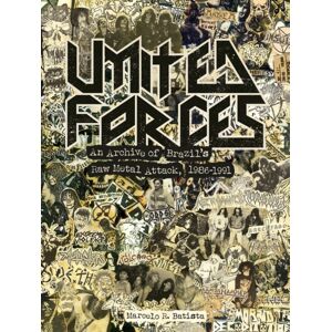 Bazillion Points United Forces : An Archive Of Brazil'S Raw Metal Attack, 1986-1991 Bazillion Points United Forces : An Archive Of Brazil'S Raw Metal Attack, 1986-1991