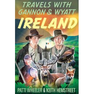 Claim Stake Productions Travels With Gannon & Wyatt: Ireland Claim Stake Productions Travels With Gannon & Wyatt: Ireland
