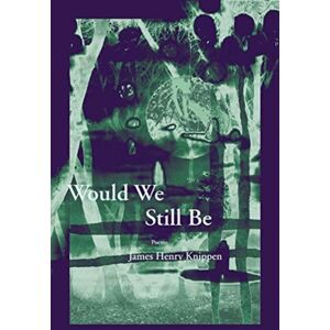 Western Michigan University, New Issues Press Would We Still Be Western Michigan University, New Issues Press Would We Still Be