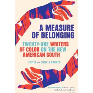 Hub City Press A Measure Of Belonging : Twenty-One Writers Of Color On The American South Hub City Press A Measure Of Belonging : Twenty-One Writers Of Color On The American South