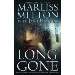 James-York Press Long Gone : A Novella Featuring The Characters From Too Far Gone James-York Press Long Gone : A Novella Featuring The Characters From Too Far Gone