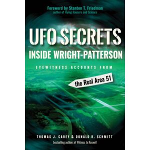 Red Wheel/Weiser Ufo Secrets Inside Wright-Patterson : Eyewitness Accounts From The Real Area 51 Red Wheel/Weiser Ufo Secrets Inside Wright-Patterson : Eyewitness Accounts From The Real Area 51