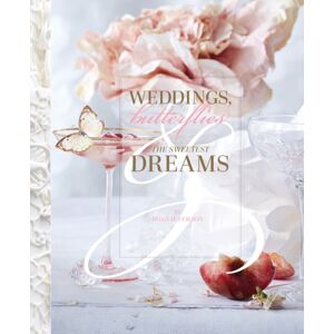 Oro Editions Weddings, Butterflies & The Sweetest Dreams Oro Editions Weddings, Butterflies & The Sweetest Dreams