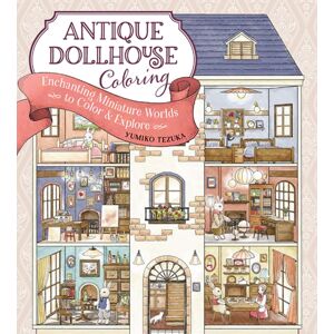 World Book Media Antique Dollhouse Coloring : Enchanting Miniture Worlds To Color & Explore World Book Media Antique Dollhouse Coloring : Enchanting Miniture Worlds To Color & Explore