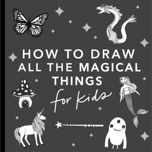 Random House USA Inc Magical Things: How To Draw Books For Kids, With Unicorns, Dragons, Mermaids, And More Random House USA Inc Magical Things: How To Draw Books For Kids, With Unicorns, Dragons, Mermaids, And More