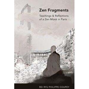 Hohm Press,U.S. Zen Fragments : Teachings & Recollections Of A Zen Monk In Paris Hohm Press,U.S. Zen Fragments : Teachings & Recollections Of A Zen Monk In Paris