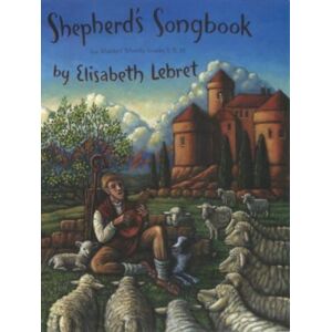 Waldorf Publications The Shepherd'S Songbook : For Waldorf Schools Grades 1, 2 And 3 Waldorf Publications The Shepherd'S Songbook : For Waldorf Schools Grades 1, 2 And 3