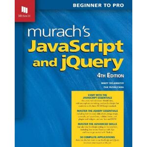 Mike Murach & Associates Inc. Murach'S Javascript And Jquery (4th Edition) Mike Murach & Associates Inc. Murach'S Javascript And Jquery (4th Edition)