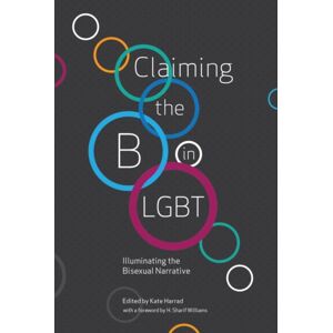 Thorntree Press, LLC Claiming The B In Lgbt : Illuminating The Bisexual Narrative Thorntree Press, LLC Claiming The B In Lgbt : Illuminating The Bisexual Narrative