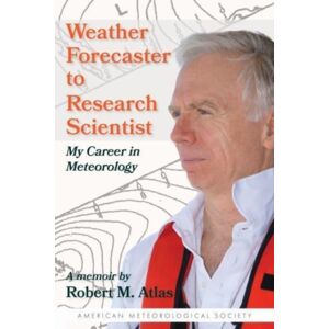 American Meteorological Society Weather Forecaster To Research Scientist – My Career In Meteorology American Meteorological Society Weather Forecaster To Research Scientist – My Career In Meteorology