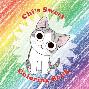 Vertical, Inc. Chi'S Sweet Coloring Book Vertical, Inc. Chi'S Sweet Coloring Book