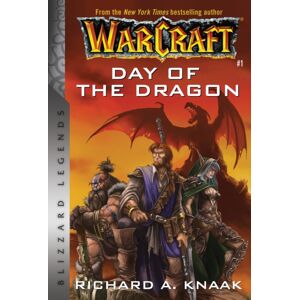Blizzard Entertainment Warcraft: Day Of The Dragon : Blizzard Legends Blizzard Entertainment Warcraft: Day Of The Dragon : Blizzard Legends
