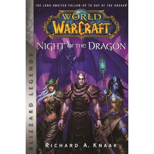 Blizzard Entertainment World Of Warcraft: Night Of The Dragon : Blizzard Legends Blizzard Entertainment World Of Warcraft: Night Of The Dragon : Blizzard Legends