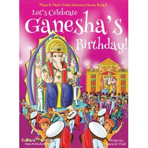 Bollywood Groove Let'S Celebrate Ganesha'S Birthday! (Maya & Neel'S India Adventure Series, Book 11) Bollywood Groove Let'S Celebrate Ganesha'S Birthday! (Maya & Neel'S India Adventure Series, Book 11)