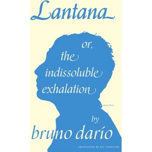 Ugly Duckling Presse Lantana Or, The Indissoluble Exhalation Ugly Duckling Presse Lantana Or, The Indissoluble Exhalation