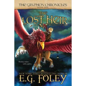 Foley Publications The Lost Heir (The Gryphon Chronicles, Book 1) Foley Publications The Lost Heir (The Gryphon Chronicles, Book 1)
