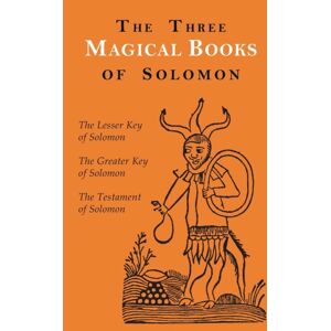 Albatross Publishers The Three Magical Books Of Solomon : The Greater And Lesser Keys & The Testament Of Solomon Albatross Publishers The Three Magical Books Of Solomon : The Greater And Lesser Keys & The Testament Of Solomon