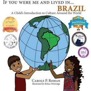 Chelshire, Inc. If You Were Me And Lived In... Brazil : A Child'S Introduction To Cultures Around The World Chelshire, Inc. If You Were Me And Lived In... Brazil : A Child'S Introduction To Cultures Around The World