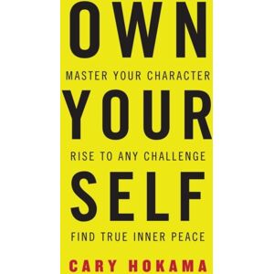 Beyond Publishing Own Your Self : Master Your Character, Rise To Any Challenge, Find True Inner Peace Beyond Publishing Own Your Self : Master Your Character, Rise To Any Challenge, Find True Inner Peace