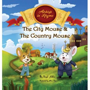 Sigal Adler The City Mouse And The Country Mouse Sigal Adler The City Mouse And The Country Mouse