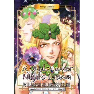 Manga Classics Inc. Manga Classics: A Midsummer Night’s Dream (Modern English Edition) Manga Classics Inc. Manga Classics: A Midsummer Night’s Dream (Modern English Edition)