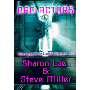 Pinbeam Books Bad Actors : Adventures In The Liaden Universe(R) Number 33 Pinbeam Books Bad Actors : Adventures In The Liaden Universe(R) Number 33