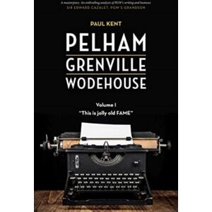 Leapfrog Press Pelham Grenville Wodehouse - Volume 1: This Is Jolly Old Fame Leapfrog Press Pelham Grenville Wodehouse - Volume 1: This Is Jolly Old Fame