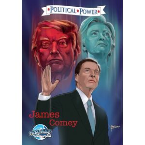 Tidalwave Productions Political Power : James Comey Tidalwave Productions Political Power : James Comey