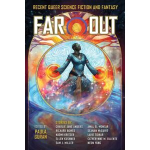 Night Shade Books Far Out : Recent Queer Science Fiction And Fantasy Night Shade Books Far Out : Recent Queer Science Fiction And Fantasy