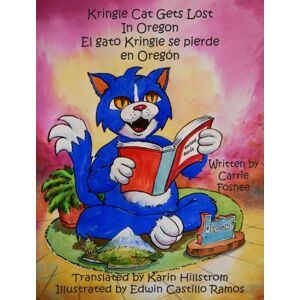 Calm Teaching LLC/Kringle Tales Press Kringle Cat Gets Lost In Oregon Calm Teaching LLC/Kringle Tales Press Kringle Cat Gets Lost In Oregon