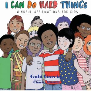 Skinned Knee Publishing I Can Do Hard Things : Mindful Affirmations For Kids Skinned Knee Publishing I Can Do Hard Things : Mindful Affirmations For Kids