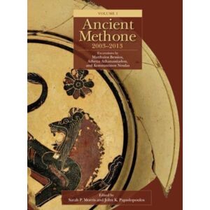 Cotsen Institute of Archaeology at UCLA Ancient Methone, 2003-2013 (2 Volume Set) : Excavations By Matthaios Bessios, Athena Athanassiadou, And Konstantinos Noulas Cotsen Institute of Archaeology at UCLA Ancient Methone, 2003-2013 (2 Volume Set) : Excavations By Matthaios Bessios, Athena Athanassiadou, And Konstantinos Noulas